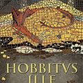 Cover Art for B0161TICEO, Hobbitus Ille: The Latin Hobbit by Tolkien, J. R. R. (September 13, 2012) Hardcover by J. R. r. Tolkien