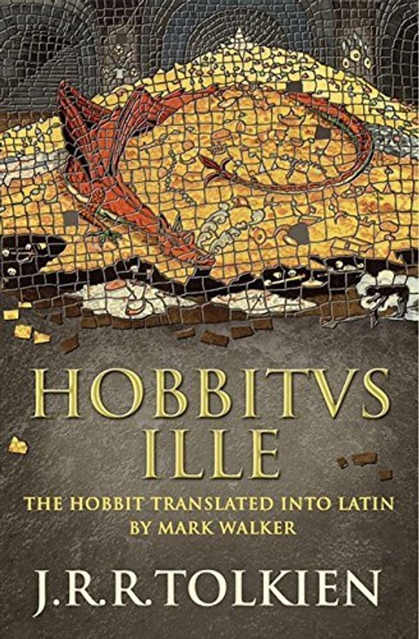 Cover Art for B0161TICEO, Hobbitus Ille: The Latin Hobbit by Tolkien, J. R. R. (September 13, 2012) Hardcover by J. R. r. Tolkien