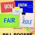 Cover Art for 9780864319746, You Know the Fair Rule by Bill Rogers