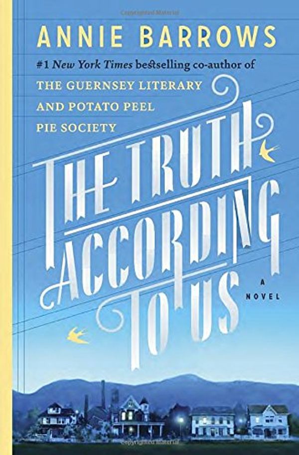 Cover Art for 9780385342940, The Truth According to Us by Annie Barrows