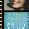 Cover Art for 9781786330666, I’ll Take You There by Wally Lamb