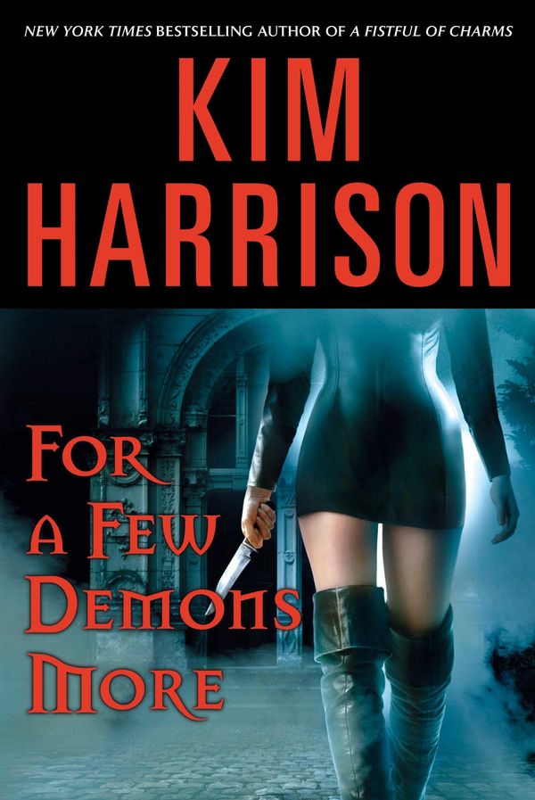 Cover Art for 9780061743764, For a Few Demons More by Kim Harrison