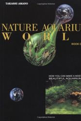 Cover Art for 9780793800896, Nature Aquarium World: Bk. 1 by Takashi Amano