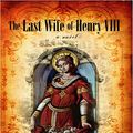 Cover Art for 9781597224895, The Last Wife of Henry VIII by Carolly Erickson
