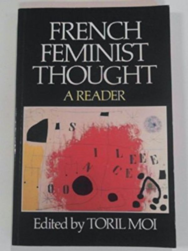 Cover Art for 9780631149729, French Feminist Thought: A Reader by Toril Moi