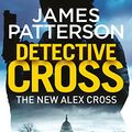 Cover Art for B01LYHSHEB, Detective Cross by James Patterson