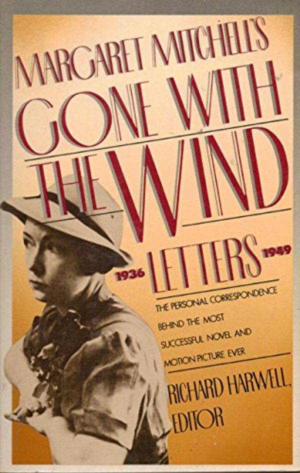 Cover Art for 9780020209508, Margaret Mitchells Gone with the Wind Letters 19 36 to 19 49 2nd Edition by Margaret Mitchell, Richard Barksdale Harwell, 19 Gone With The Wind Letter