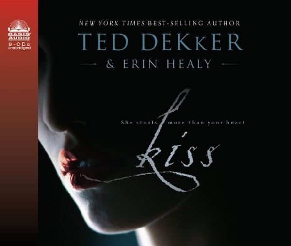 Cover Art for 9781609810696, Kiss by Ted Dekker