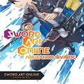 Cover Art for B074M6F3TF, Sword Art Online 13 (light novel): Alicization Dividing by Reki Kawahara