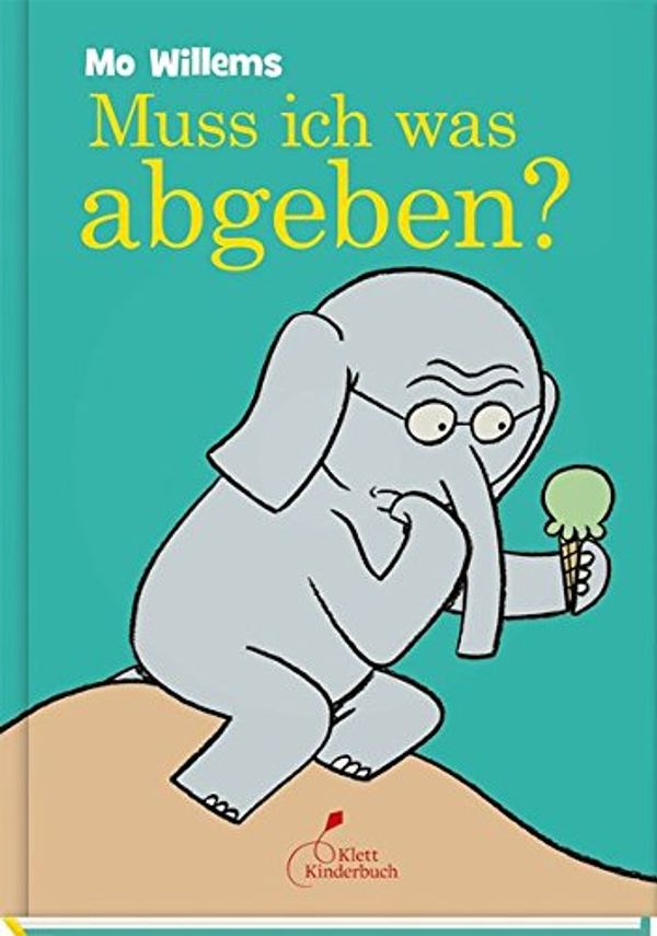 Cover Art for 9783954701544, Muss ich was abgeben? by Mo Willems