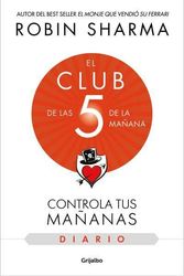 Cover Art for 9788425362347, El Club de Las 5 de la Mañana. el Diario / the 5AM Club: Own Your Morning. Eleva Te Your Life by Robin Sharma