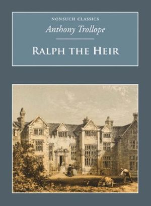 Cover Art for 9781845883751, Ralph the Heir by Anthony Trollope