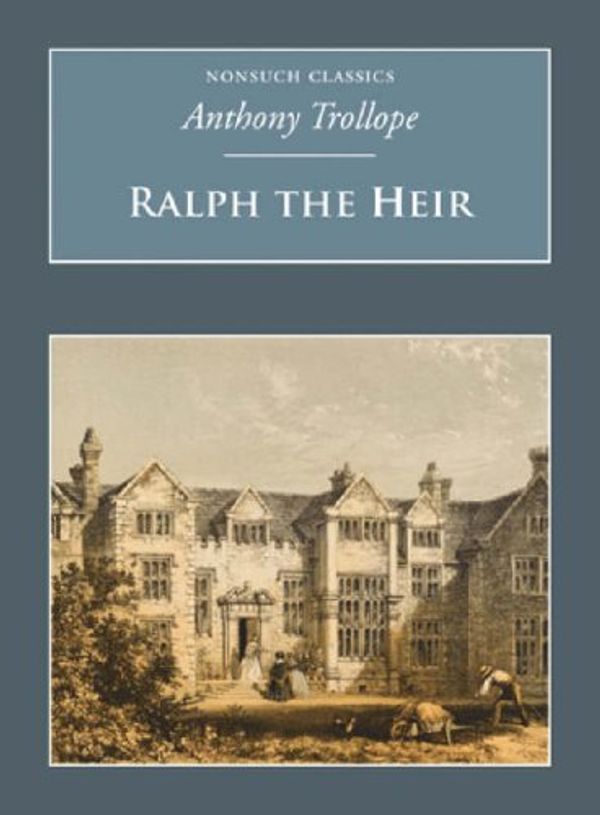 Cover Art for 9781845883751, Ralph the Heir by Anthony Trollope