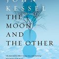 Cover Art for 9781481481458, The Moon and the Other by John Kessel