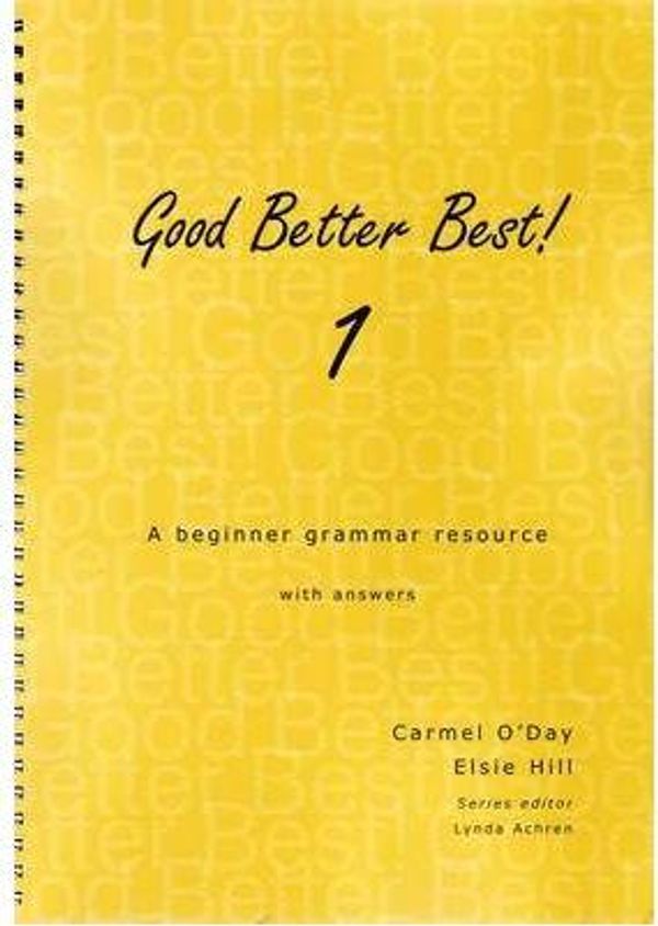 Cover Art for 9780730656883, Good, Better, Best by Carmel O'Day, Jenni Guilfoyle, Elsie Hill