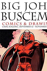 Cover Art for 9781613771952, Big John Buscema: Comics & Drawings by Florentino Florez, John Buscema