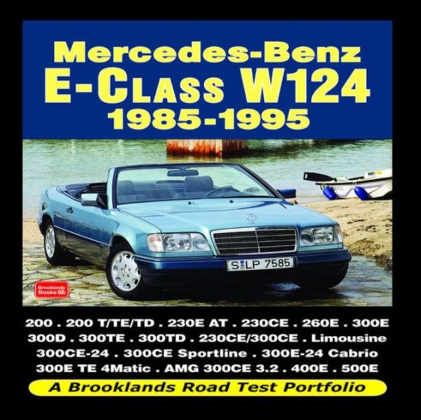 Cover Art for 9781855208896, Mercedes-Benz E-Class W124 1985-1995 (Road Test Portfolio) by R. M. Clarke