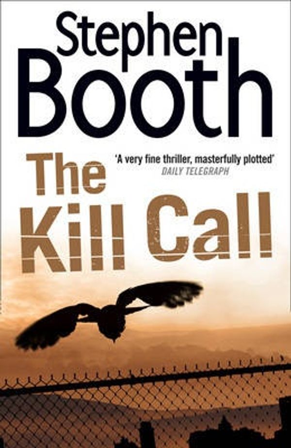 Cover Art for 9780007243457, The Kill Call by Stephen Booth