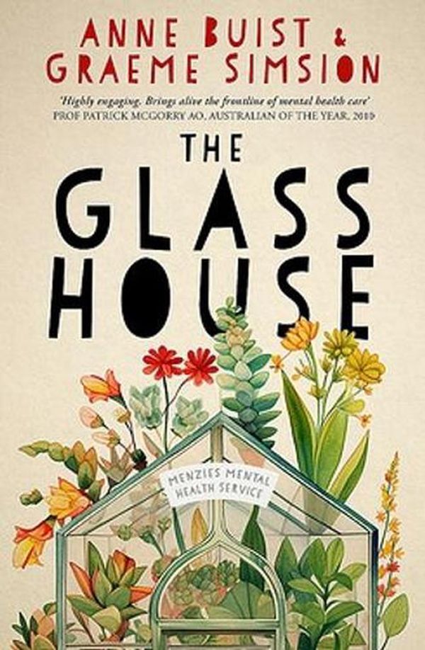 Cover Art for 9780733651472, The Glass House: A novel of mental health by Graeme Simsion