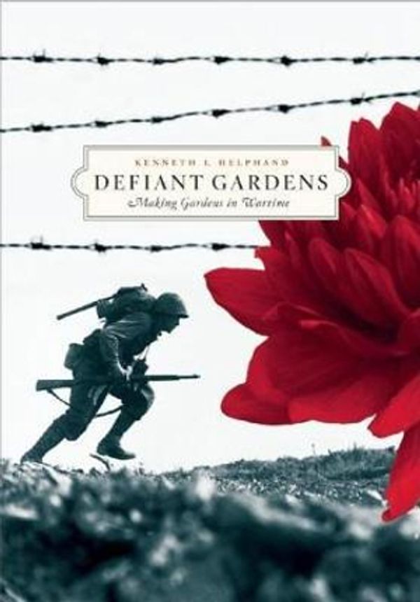 Cover Art for 9781595340450, Defiant Gardens by Kenneth I. Helphand