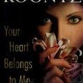 Cover Art for 9781607510970, Your Heart Belongs to Me by Dean Koontz