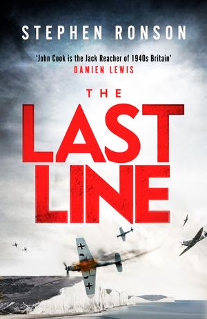 Cover Art for 9781399721240, The Last Line: A gripping WWII noir thriller for fans of Lee Child and Robert Harris by Stephen Ronson