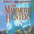Cover Art for 9781593354763, The Mammoth Hunters by Jean M Auel