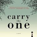 Cover Art for 9781452605852, Carry the One: A Novel by Carol Anshaw
