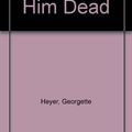 Cover Art for 9780745172811, They Found Him Dead by Georgette Heyer