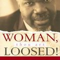 Cover Art for 9780768424041, Woman, Thou Art Loosed! Workbook by T D Jakes