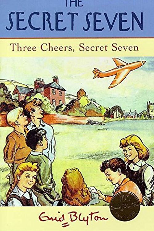 Cover Art for 9780340704103, Three Cheers, Secret Seven (The Secret Seven Centenary Editions) by Enid Blyton