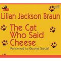 Cover Art for 9781597770798, The Cat Who Said Cheese (The Cat Who. Mystery Series, Book 18) by Lilian Jackson Braun