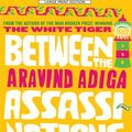 Cover Art for 9781410420411, Between the Assassinations (Thorndike Reviewers Choice) by Aravind Adiga