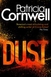 Cover Art for 9781847445322, Dust by Patricia Cornwell