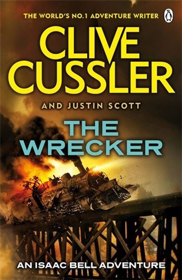 Cover Art for B011T6QE9O, The Wrecker: Isaac Bell #2 by Clive Cussler (14-Oct-2010) Paperback by Clive Cussler