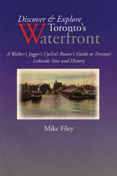 Cover Art for 9781550023046, Discover and Explore Toronto's Waterfront by Mike Filey