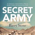 Cover Art for 9781760639259, Secret Army by Barry Stone
