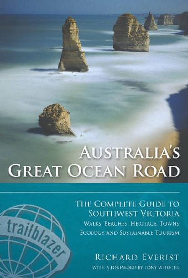 Cover Art for 9781905864263, AUSTRALIA'S GREAT OCEAN ROAD by Richard Everist