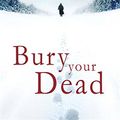 Cover Art for B011T8I4A4, Bury Your Dead (Chief Inspector Gamache) by Louise Penny (24-Feb-2011) Paperback by Unknown