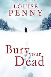 Cover Art for B011T8I4A4, Bury Your Dead (Chief Inspector Gamache) by Louise Penny (24-Feb-2011) Paperback by Unknown