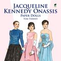 Cover Art for 9780486408156, Jacqueline Kennedy Onassis Paper Dolls by Tom Tierney