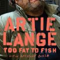 Cover Art for 9780385529679, Too Fat to Fish by Artie Lange, Anthony Bozza