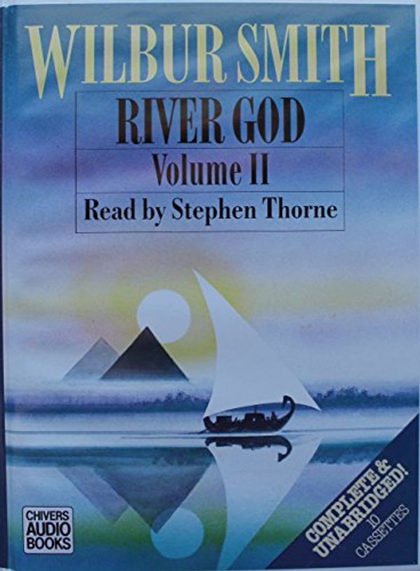 Cover Art for 9780745142371, River God: Complete & Unabridged v. 2 by Wilbur Smith