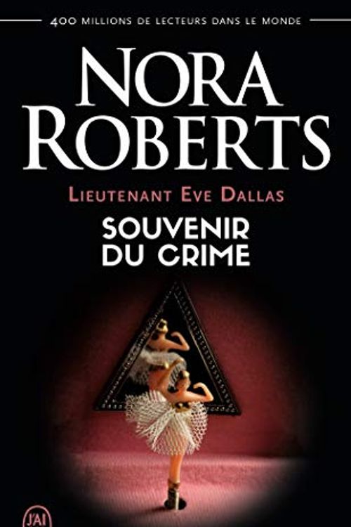 Cover Art for 9782290169247, Souvenirs du crime (Lieutenant Eve Dallas (22)) by Nora Roberts