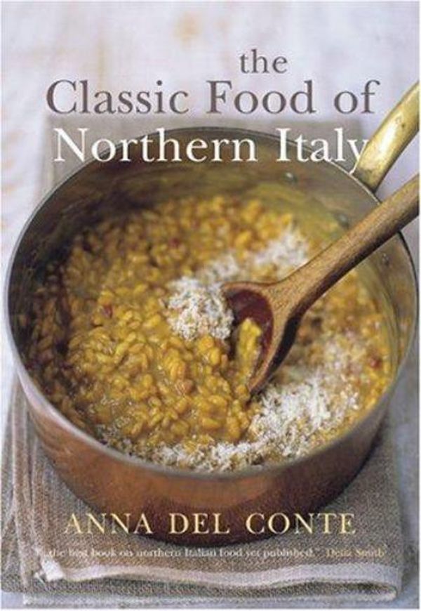 Cover Art for 9781862056527, The Classic Food of Northern Italy by Anna Del Conte