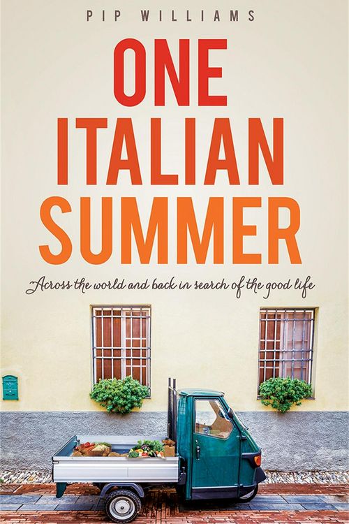 Cover Art for 9781925584820, One Italian Summer by Pip Williams