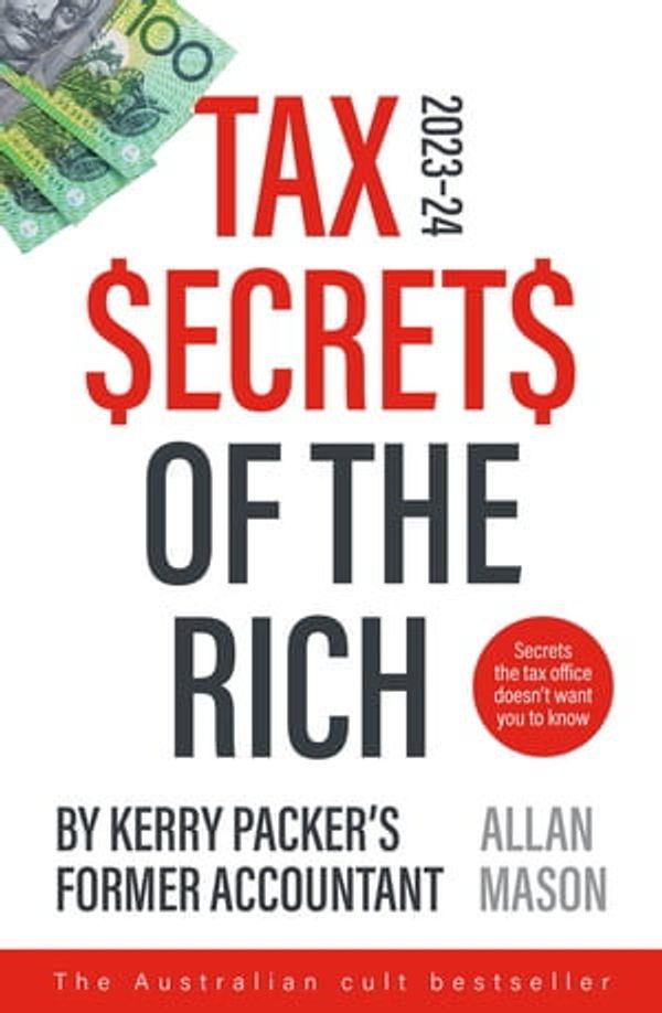 Cover Art for 9781460716540, Tax Secrets Of The Rich by Allan Mason