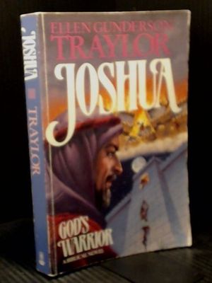 Cover Art for 9780890818534, Joshua: God's Warrior by Ellen Gunderson Traylor