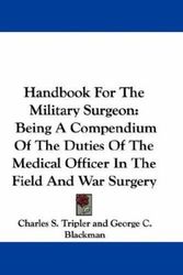 Cover Art for 9780548310809, Handbook for the Military Surgeon by Charles S. Tripler