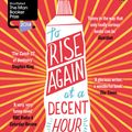 Cover Art for 9780141047386, To Rise Again at a Decent Hour by Joshua Ferris